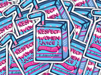 Image 4 of Respect Women Juice Vinyl Stickers