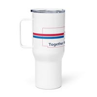 Image 3 of Together We’re Stronger Travel Mug