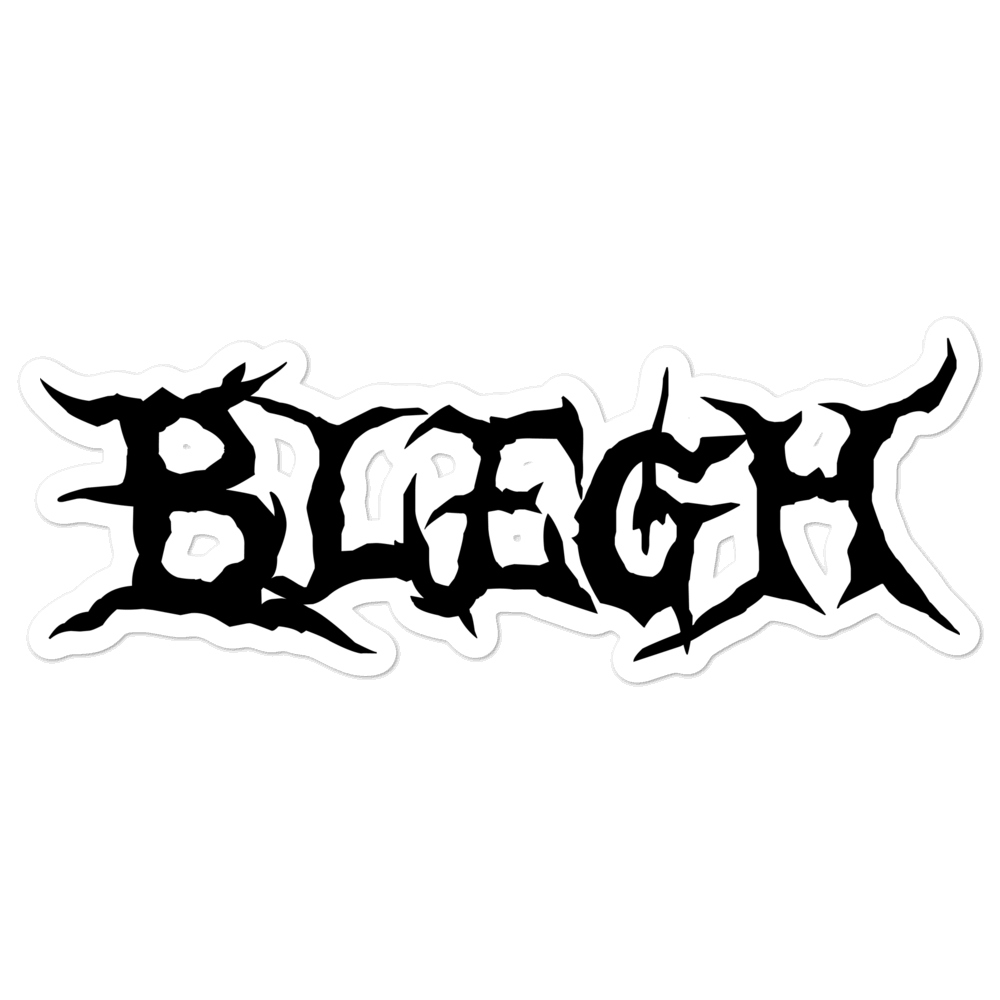 Deathcore Blegh Sticker Ohrion Apparel