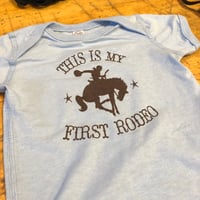 Image 1 of First Rodeo - Baby Onesie 12Mo.