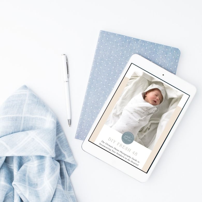 Image of DIY Fresh 48: The Ultimate Phone Photography Guide to Documenting Your Newborn in the Hospital