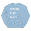 Erasing Toxic Traits Sweatshirt