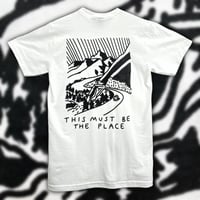 Image 1 of "THIS MUST BE THE PLACE" T-SHIRT