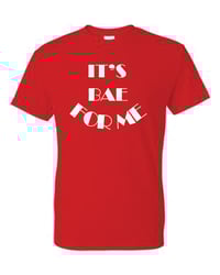 Image 2 of Its Bae For Me Couples T- Shirt