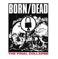 Image of BORN/DEAD - "The Final Collapse" CD
