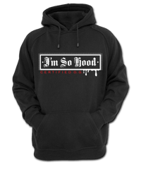 I'M SO HOOD HOODIE 