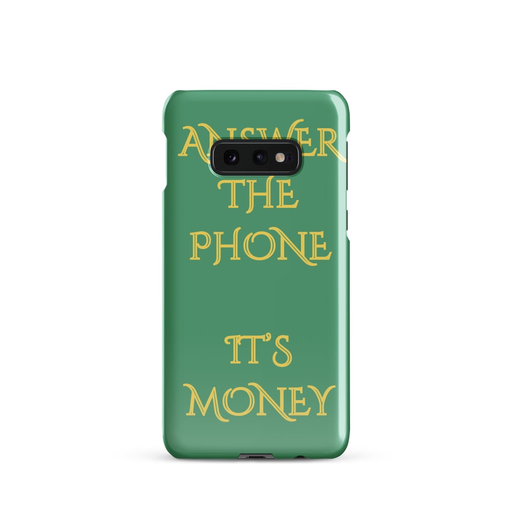 ZEN EXP - “Answer The Phone, It’s Money” Snap case for Samsung®