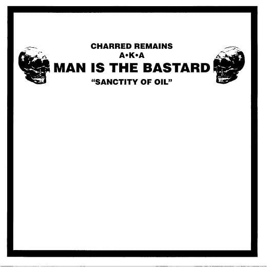 MAN IS THE BASTARD / BIZARRE UPROAR "Sanctity Of Oil" 10" LP