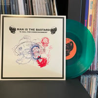 Image 2 of MAN IS THE BASTARD "Our Earth's Blood / A Call For Consciousness" 10" LP