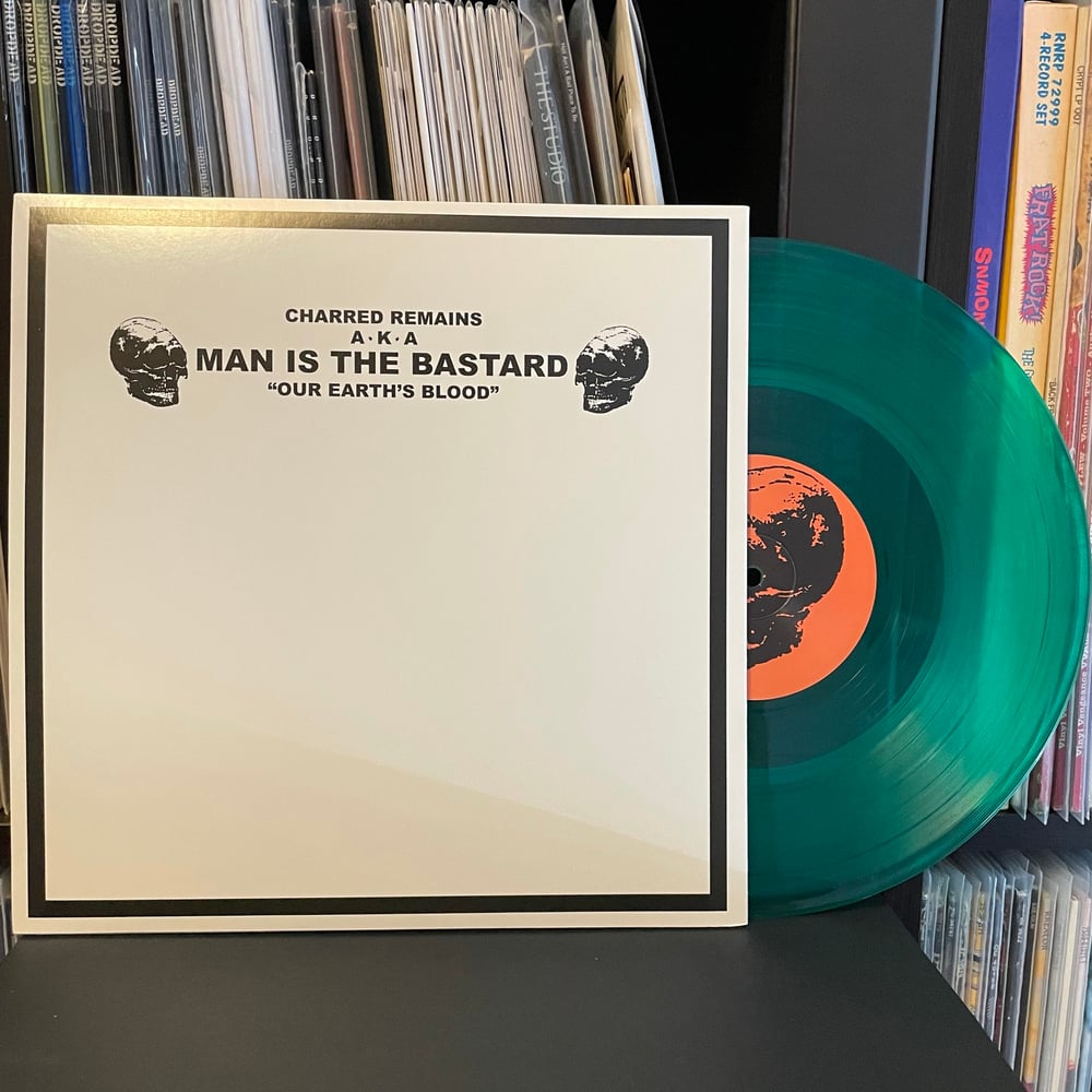 MAN IS THE BASTARD "Our Earth's Blood / A Call For Consciousness" 10" LP