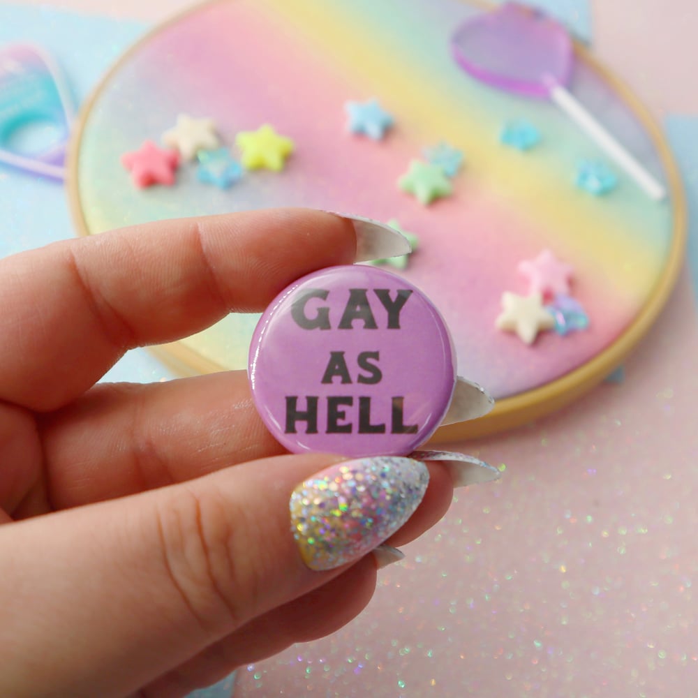 Image of Gay As Hell Button Badge