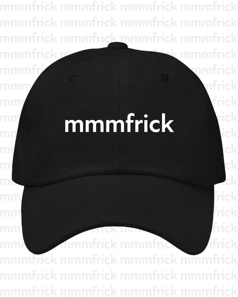Image of mmmfrick DAD HAT