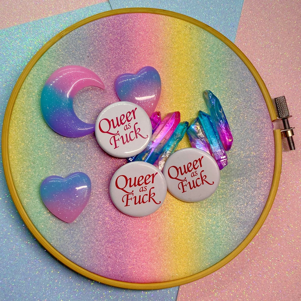 Image of Queer As Fuck Button Badge