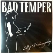 Image of Bad Temper ‎"My Philosophy"