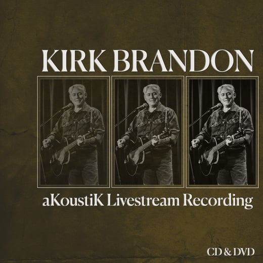 Kirk Brandon aKoustiK Livestream CD&DVD Digipack