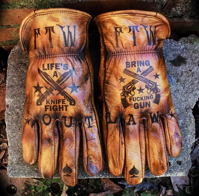 Image of Life's a knife fight/Bring a gun custom leather gloves