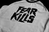 Fear Kills T-shirt