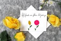 IF FRIENDS WERE FLOWERS, I'D PICK YOU