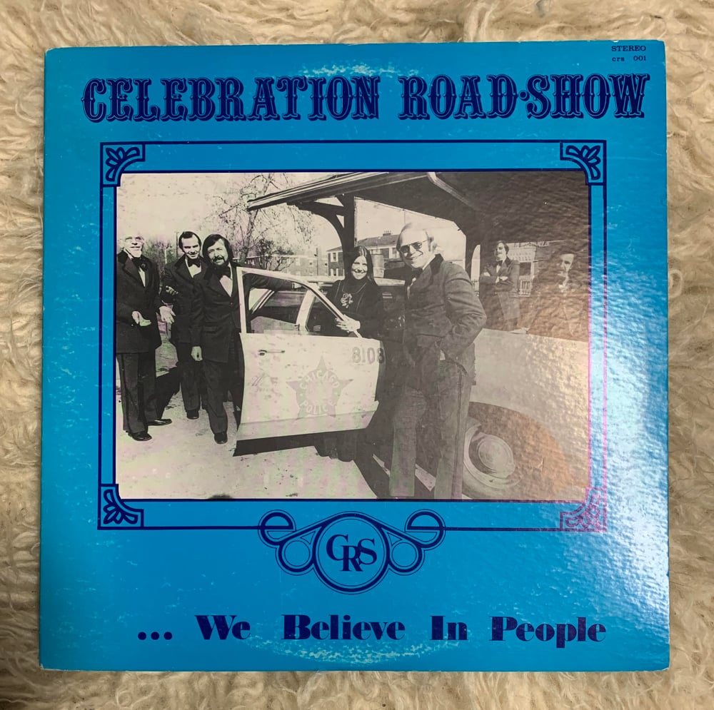 Image of CELEBRATION ROAD SHOW - ...We Believe In People (Celebration, 197?) [ORIGINAL LP]