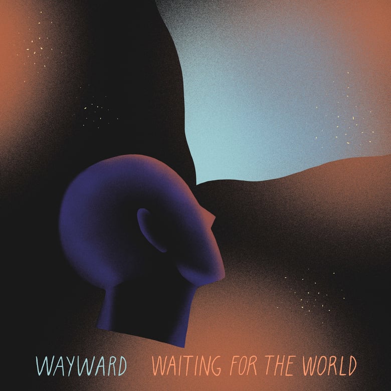 Image of Pre-Order: Wayward - Waiting For The World