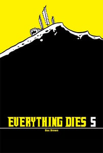 Image of Everything Dies No. 5 by Box Brown