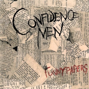 Image of Confidence Men - Funnypapers 7"