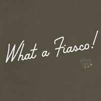 Image 2 of What a Fiasco! T-Shirt