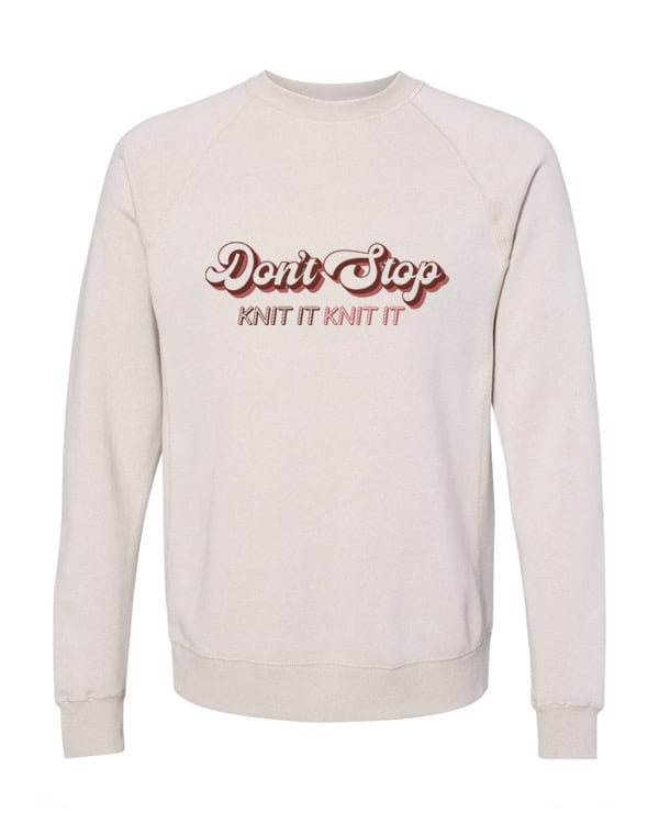 Image of Don’t Stop - Unisex Sweatshirt Vintage Cream