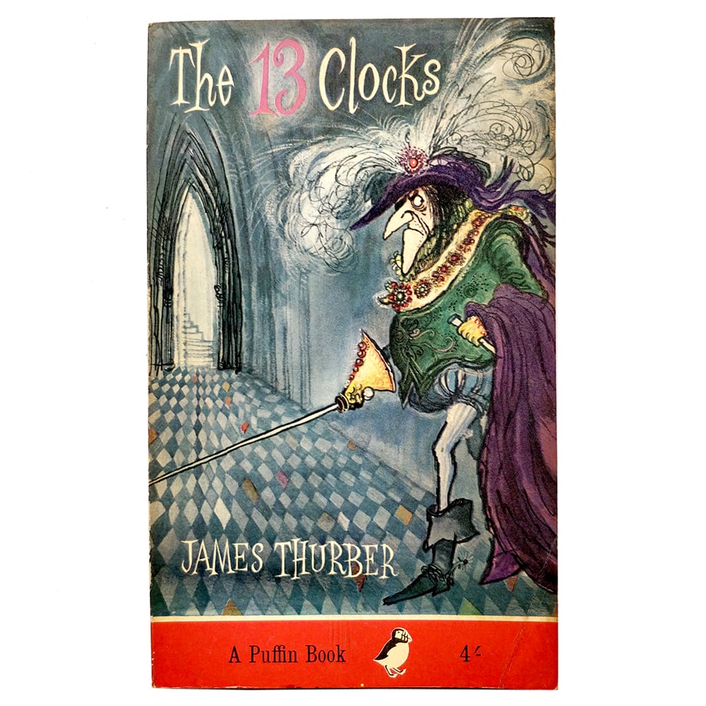 James Thurber - The 13 Clocks & The Wonderful O