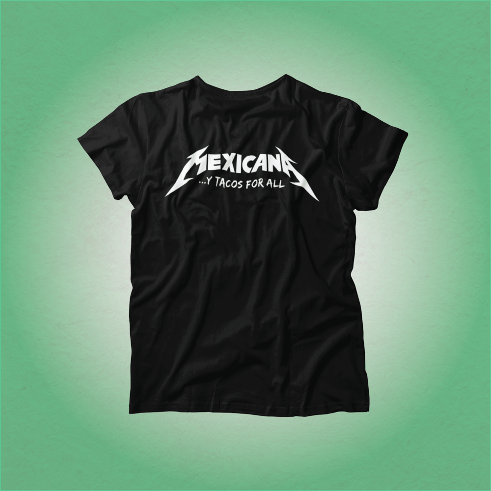 Mexicana Y Tacos For All T-shirt