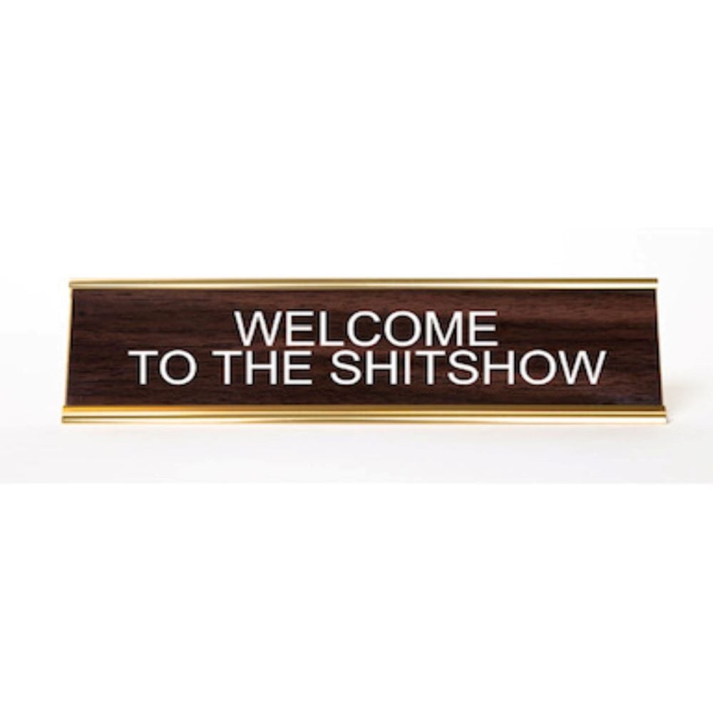 Image of Welcome to the Shitshow nameplate