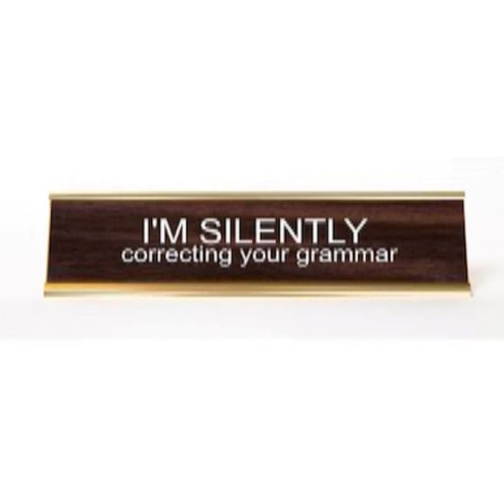 Image of I'm Silently Correcting Your Grammar nameplate
