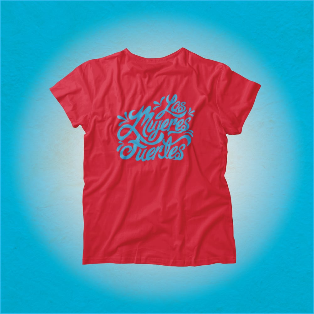 'Las Mujeres Fuertes' T-shirt