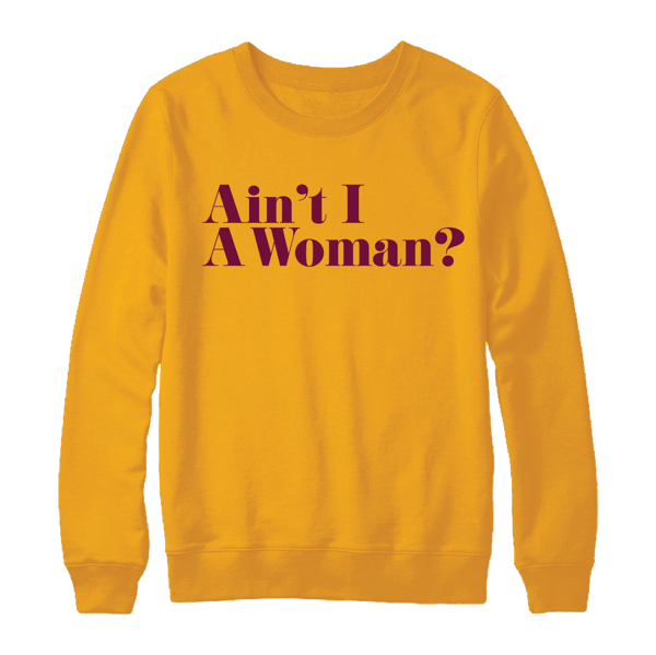 Image of Ain't I A Woman Sweatshirt