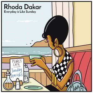 Image of Pre-Order: Rhoda Dakar - Everyday Is Like Sunday 7"