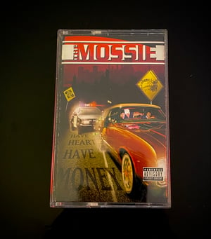 Image of The Mossie-“Have Heart, Have Money”