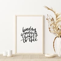 Bind my wandering heart print