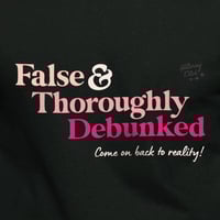 Image 1 of False & Throughly Debunked T-Shirt