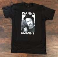 Image 1 of Wanna Smash Tee