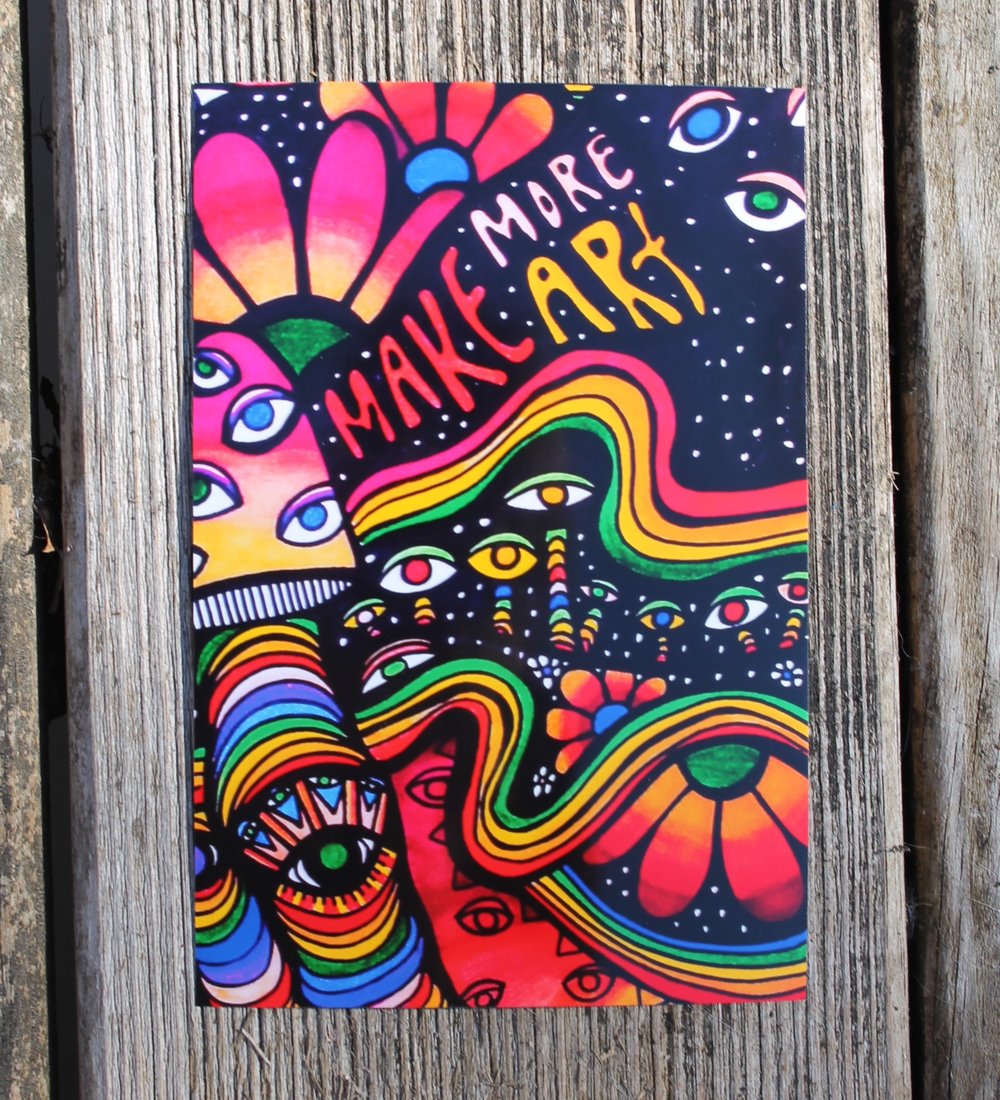 "Make More Art" 4x6 Print