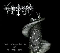 Lightcrusher-Constructing Stairs Of Mortared Bone-Cd