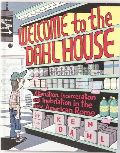 Image of Welcome to the Dahl House: Alienation, Incarceration, and Inebriation in the New American Rome