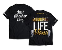 JAD More Life Mona DELUXE T-Shirt