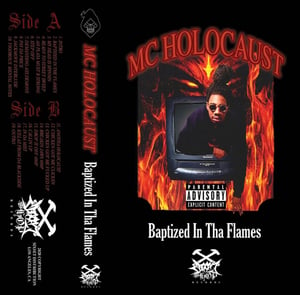 Image of MC Holocaust : Baptized in the Flames CASSETTE