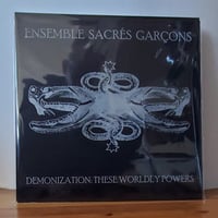 Image 1 of Ensemble Sacrés Garçons “Demonization: These Worldly Powers” LP