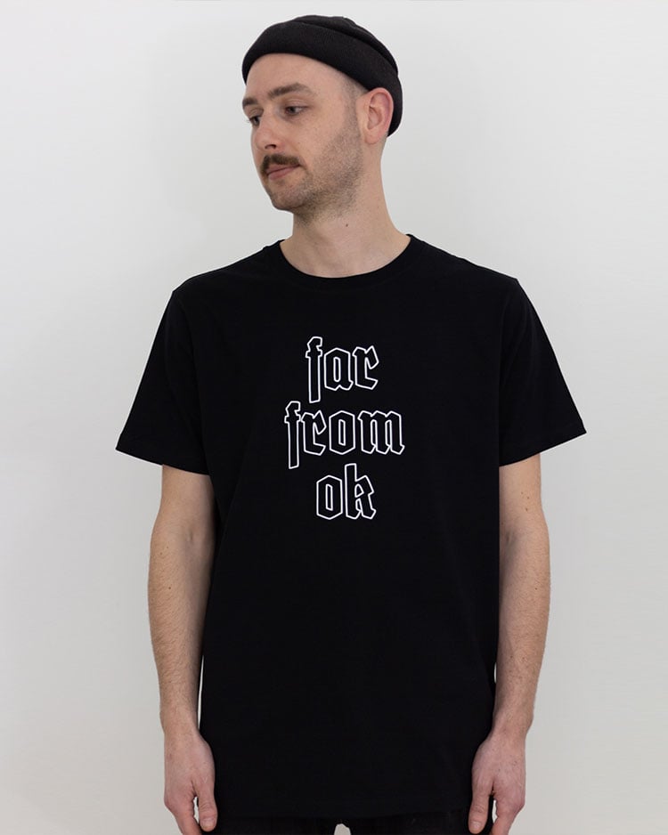 'Far From Ok' T-Shirt 