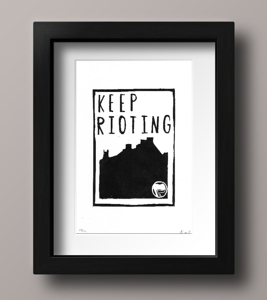 Keep Rioting, Linoleum Print