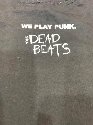 Image of The Deadbeats We Play Punk T-Shirt