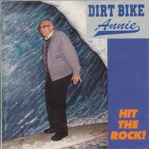 Image of Dirt Bike Annie ‎– Hit The Rock! (CD)