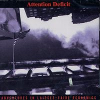  Attention Deficit – Adventures In Laissez-Faire Economics (CD)